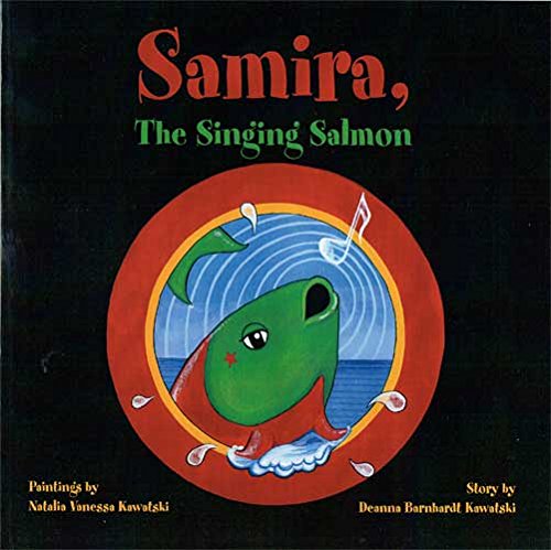 Samira, The Singing Salmon