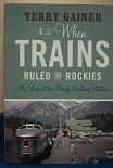 When Trains Ruled The Rockies
