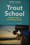 Trout School- Lessons From A Fly-Fishing Master