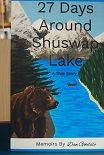 27 Days Around Shuswap Lake-A True Story