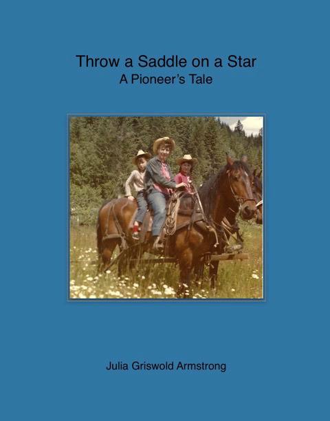 Throw A Saddle On A Star-A Pioneer's Tale